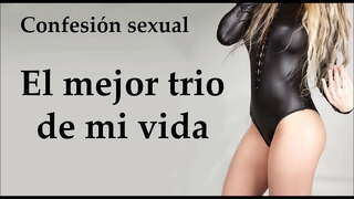 Я расскажу тебе о моем лучшем опыте - невероятный тройничок.